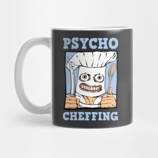 Psycho Cheffing Mug